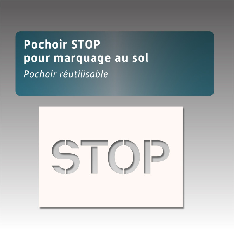 Pochoir STOP 74 × 61 cm -pochoir marquage au sol réutilisable